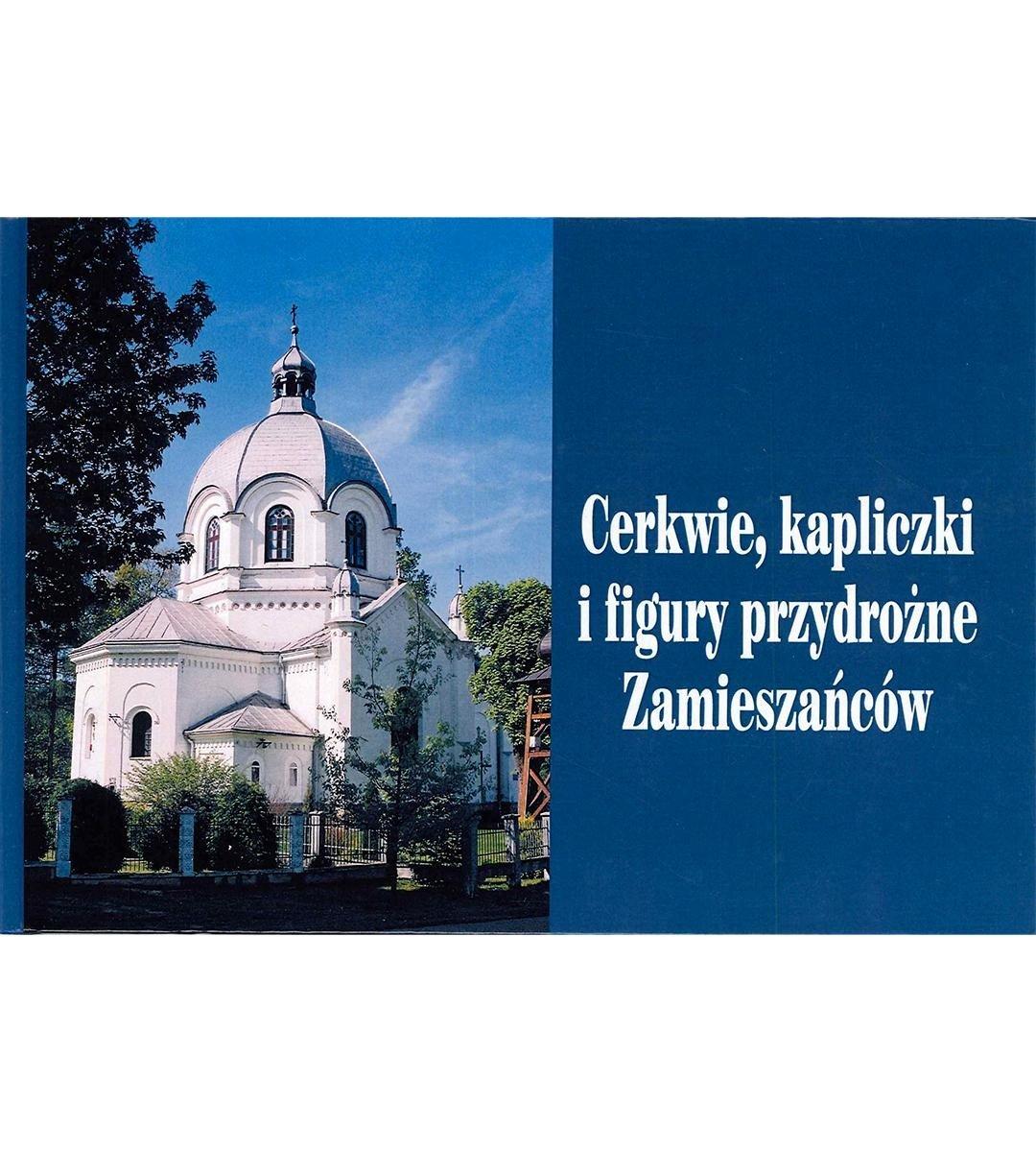 cerkwie-kapliczki-i-figury-przydrozne-zamieszancow